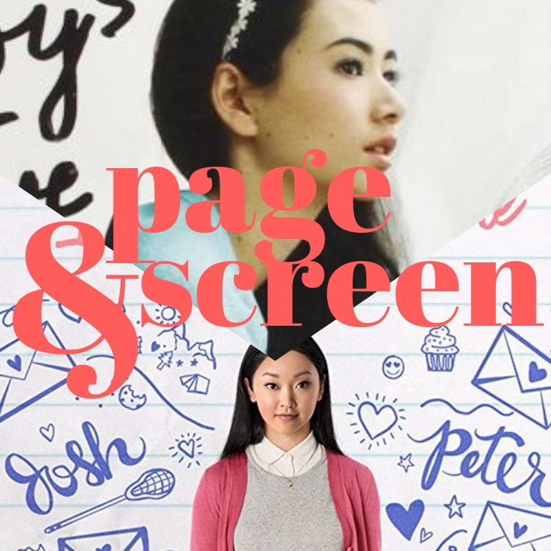Page & Screen: To All the Boys I've Loved Before